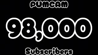 PUMCAM (@PUMCAM12) Hits 98K Subscribers! @Sweettboys33