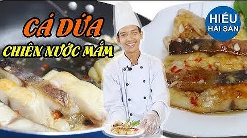 Cá Dứa chiên nước mắm || Ghiền Hải Sản