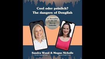 "Cool oder peinlich? The dangers of Denglisch" LinkedIn live recording