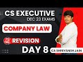 Day 08 | CS Executive | COMPANY LAW | Revision | By CS Shreyansh Jain Sir