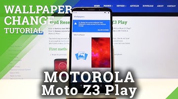 How to Change Wallpaper in MOTOROLA Moto Z3 Play – Refresh Screen Look