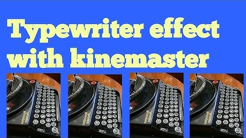 How to Make typewriter effect on android with kinemaster