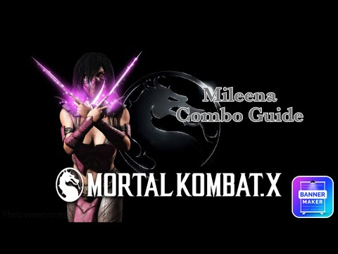 Mortal Kombat X - Mileena Combo Guide