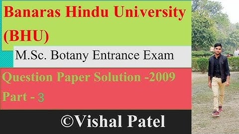 BHU M.Sc. Botany Entrance| Questions Paper Solution -2009 | Part - 3 |