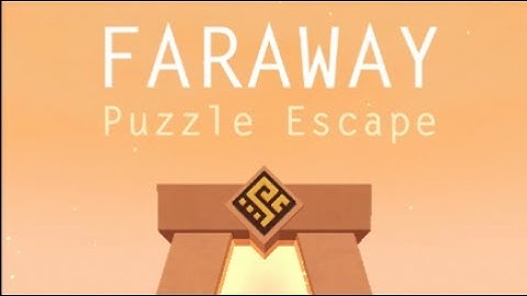 Faraway  Puzzle Escape | Android / iOS - Gameplay / Walkthrough Level 1 2 and 3
