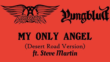 Thumbnail of Aerosmith, YUNGBLUD - My Only Angel Lyric Video (Desert Road Version) ft. Steve Martin - Official
