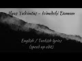 Ilyas Yalcintas Icimdeki Duman English Translation Turkish English Lyrics Speed Up Edit Ilyas Yalcintas Icimdeki Duman English Translation Turkish English Lyrics Speed Up Edit