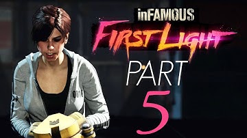 inFAMOUS First Light [Gameplay Walkthrough] PART 5 | 1080p HD [DLC]