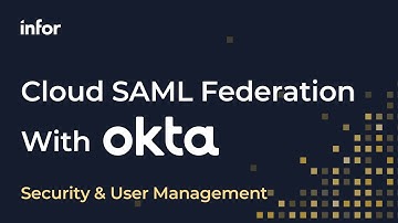 How to establish Cloud SAML Federation with Okta Identity Provider