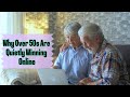 Why Over 50s Are Quietly Winning Online