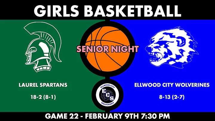 ECS: Girls Basketball Game 22 - Ellwood City vs. Laurel - Senior Night [02/09/23 - 6:00 / 7:30 PM]