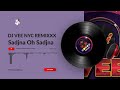 Sadjna Oh Sadjna - Dj Vee Nyc Remixxx