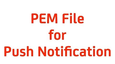 Pem file for Push Notification