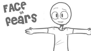 How 2 face your fears