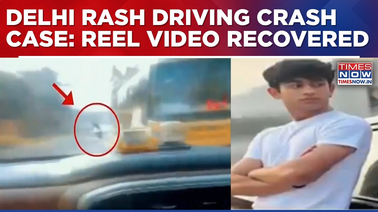 Delhi Rash Driving Crash Case: Reel Video From Accused's Sister Phone Recovered | Breaking News