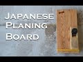 Building a Japanese Planing Board || W/Sliding Dovetails