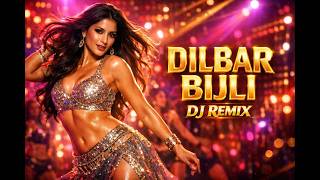 Dilbar Bijli 🔥 2000s Style Item Song  DJ Remix Bollywood Dance Hit #viralmusic