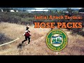 Hose Packs - Wildfire Initial Attack Tactics