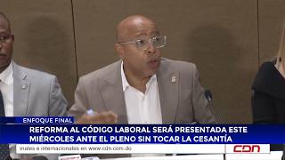 Reforma al Código Laboral será presentada este miércoles ante el Pleno sin tocar la cesantía