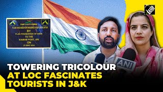 Indian Army's 108-foot-high majestic Tricolour at LoC in Uri becomes a tourist magnet