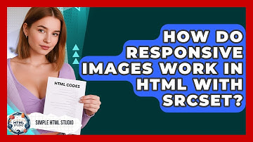 How Do Responsive Images Work In HTML With Srcset? - Simple HTML Studio