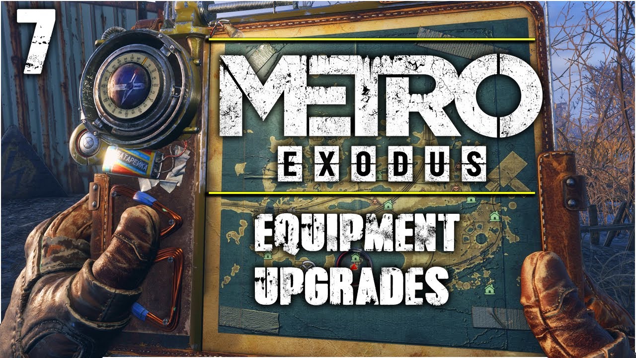 VOLGA EQUIPMENT UPGRADES Let's Play Metro Exodus Part 7 [PC GAMEPLAY] YouTube