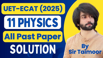 UET Entry Test Past Papers I UET ECAT Physics Past Papers I ECAT Physics Past Papers Solution I ECAT