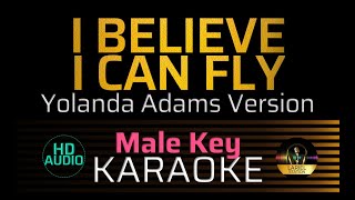 I BELIEVE I CAN FLY - Yolanda Adams (MALE KEY) KARAOKE/MINUS 1