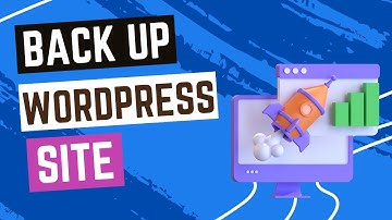 Make Your WordPress Website Safe - Back Up Your Site