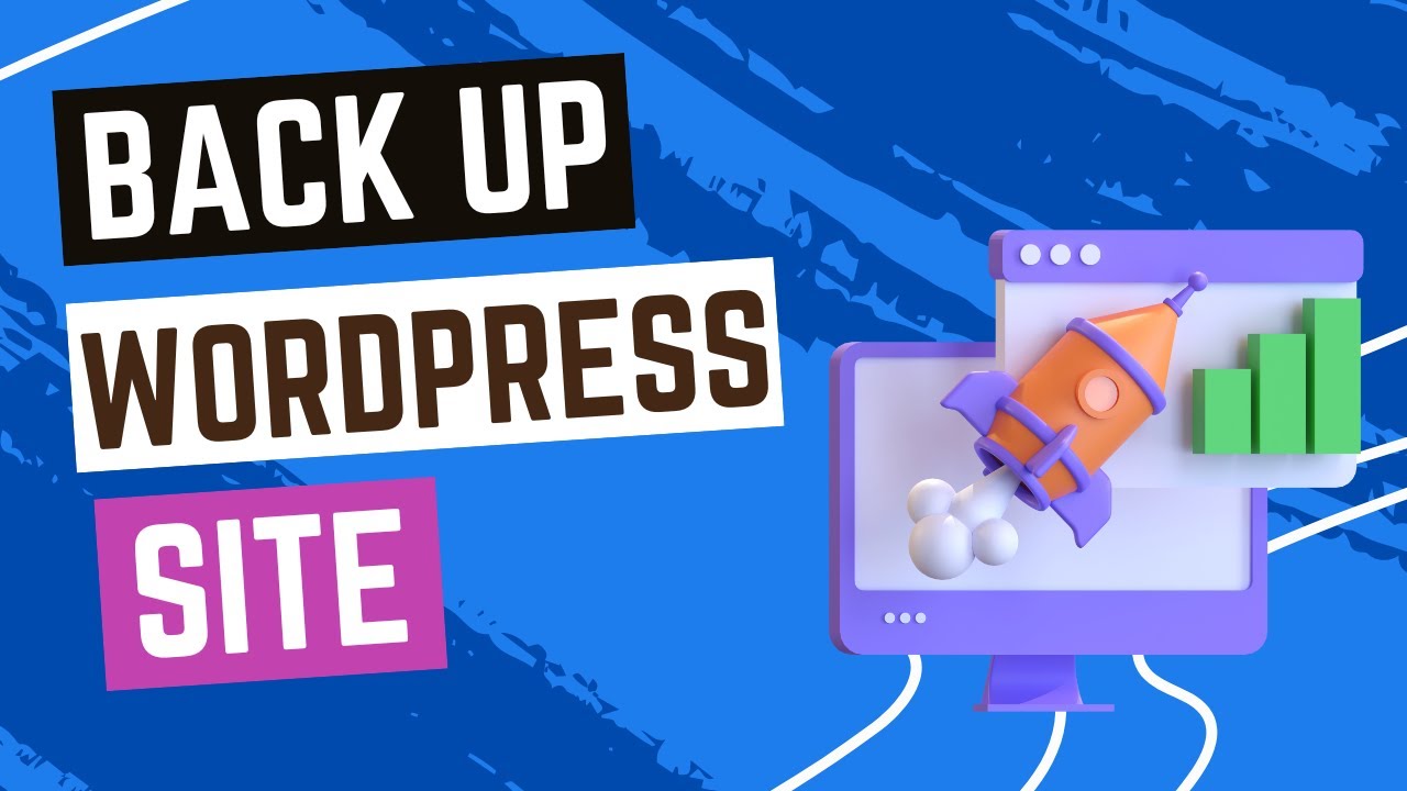 Make Your WordPress Website Safe - Back Up Your Site - YouTube
