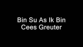 Video-Miniaturansicht von „Cees Greuter - Bin Su As Ik Bin“