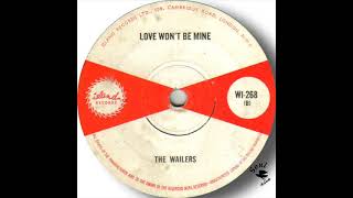 Wailers   Love Won't Be Mine