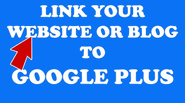 How to link your blog or website to Google plus