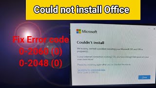 Microsoft Office Error code 0-2048 , 0-2060 (0) । How to Fix Microsoft Office could't install Error