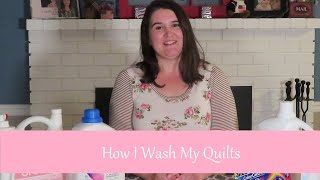 How I Wash My Quilts
