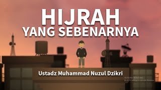 Hijrah yang sebenarnya - Ustadz Nuzul Dzikri (Motion Graphic)