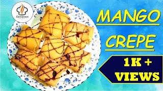 Mango crepe | Crepe without oven | Mango dessert | Best Mango recipe | 5 minute recipe |Fab Flavours