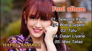 LAGU SEWATES KERJO HAPPY ASMARA - TERPOPULER 2020 #kumpulanlaguhappyasmara #tatu #sewateskerjo