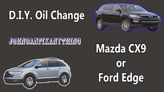 Mazda CX9 & Ford Edge DIY Oil Change
