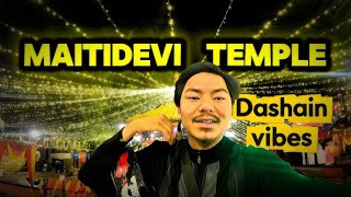 Maitidevi Temple Dashain 2082 Beautiful Festival Decoration Vlog Kathmandu Nepal