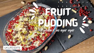 Fruit pudding without gelatin | No gelatin pudding| Milk pudding| Mixed fruit dessert |UK LIFE EDITS