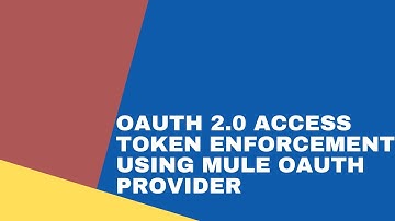 Mule 4 | Mule OAuth Provider | OAuth 2.0 | API Policy