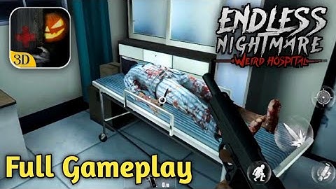 Endless Nightmare Weird Hospital- Full Gameplay Walkthrough (Android & ios).