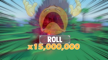 I rolled 15,000,000 times..| Sol