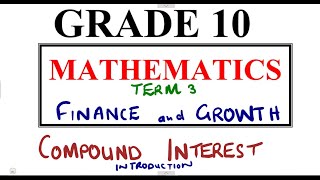 Mathematics Grade 10 Finance and Growth Compound Interest  Introduction @mathszoneafricanmotives