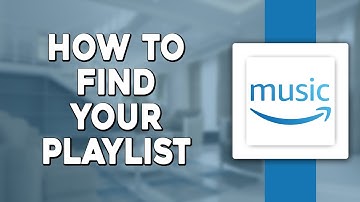 How To Find Your Playlist On Amazon Music (Quick & Easy)