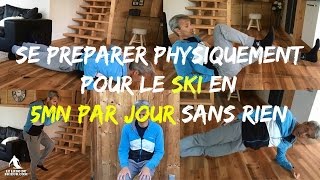 Se préparer PHYSIQUEMENT pour le SKI en 5 min/jour SANS accessoires : 3 exos + 1 bonus