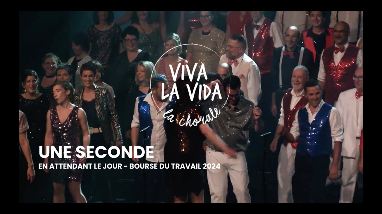 UNE SECONDE PAR VIVA LA VIDA LA CHORALE LYON
