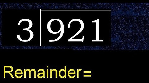 Deel 921 door 3, rest. Delen met 1-cijferige delers. Hoe te doen.