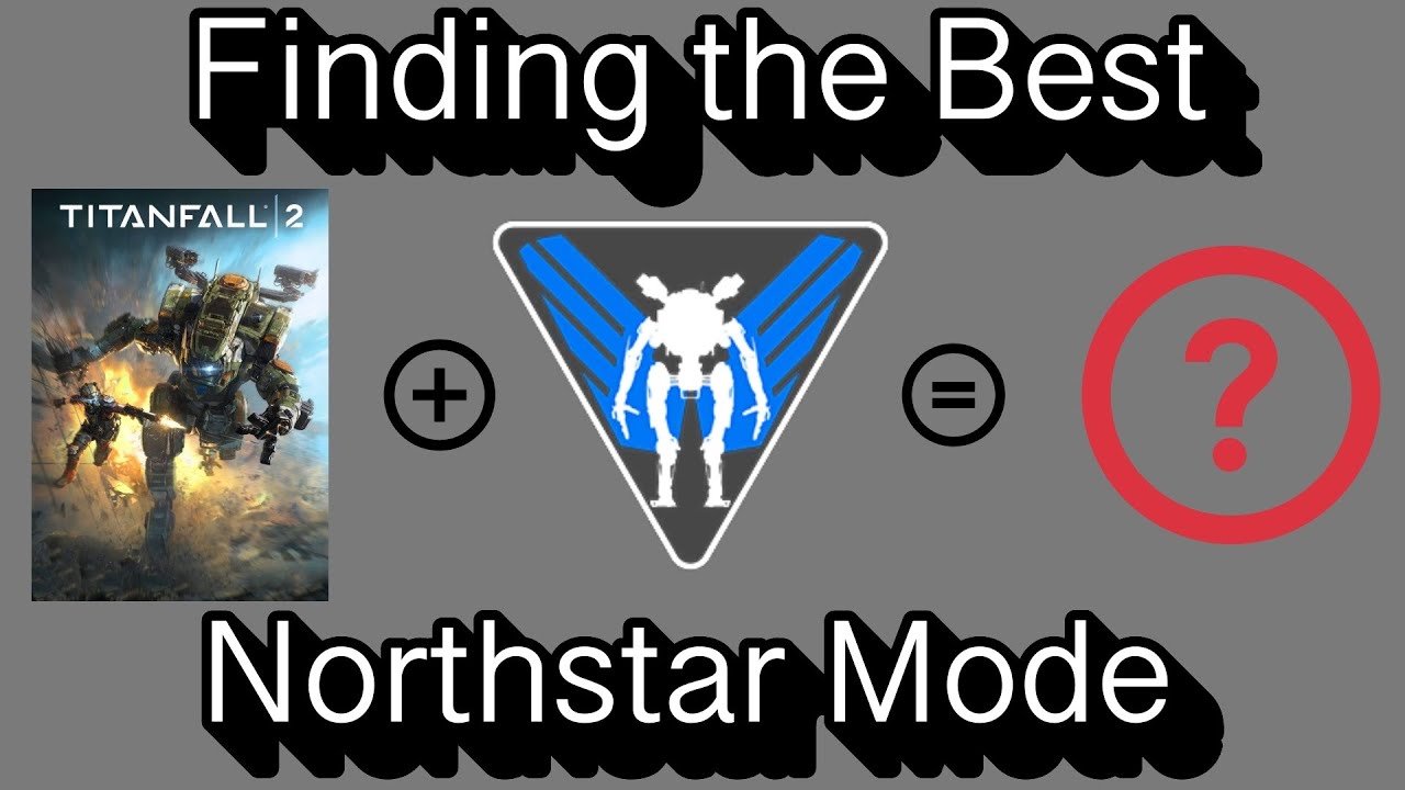 Finding the Best Game Mode in Titanfall 2 Northstar